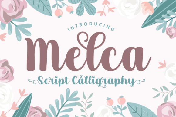 Melca: A Sweet & Delicate Script Handwritten Font for Editorial Charm